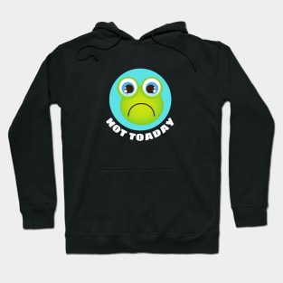 Not Toaday | Cute Toad Pun Hoodie